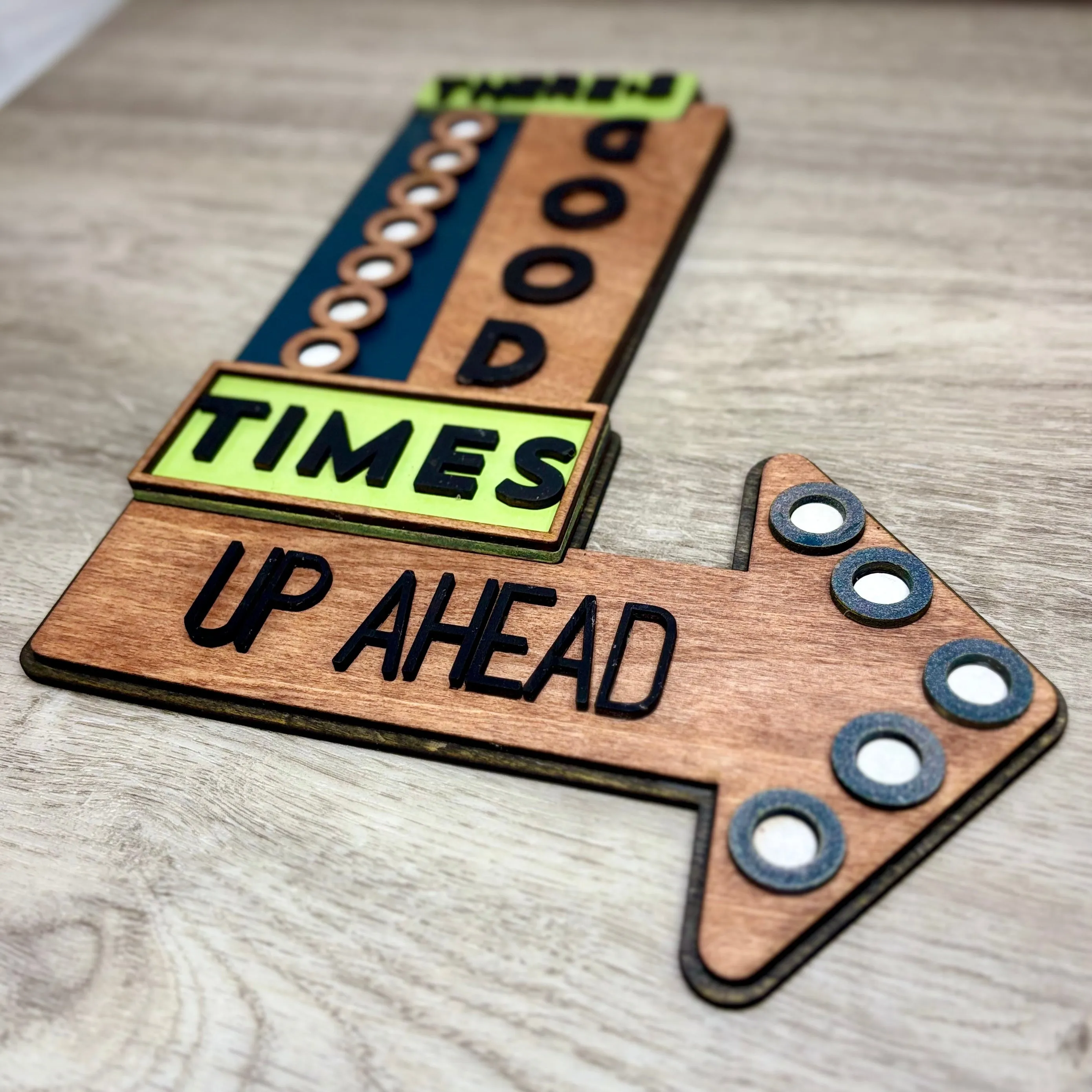 “There’s Good Times Up Ahead” - Wall Decor