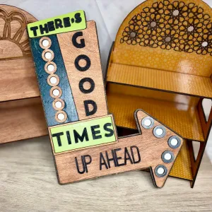 “There’s Good Times Up Ahead” - Wall Decor